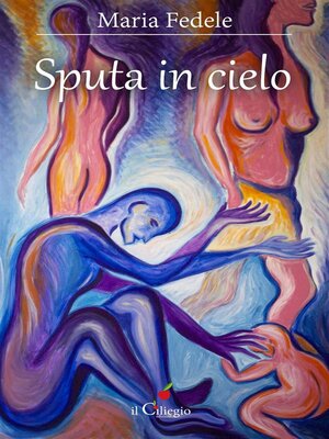 cover image of Sputa in cielo. Romanzo tratto da una storia vera